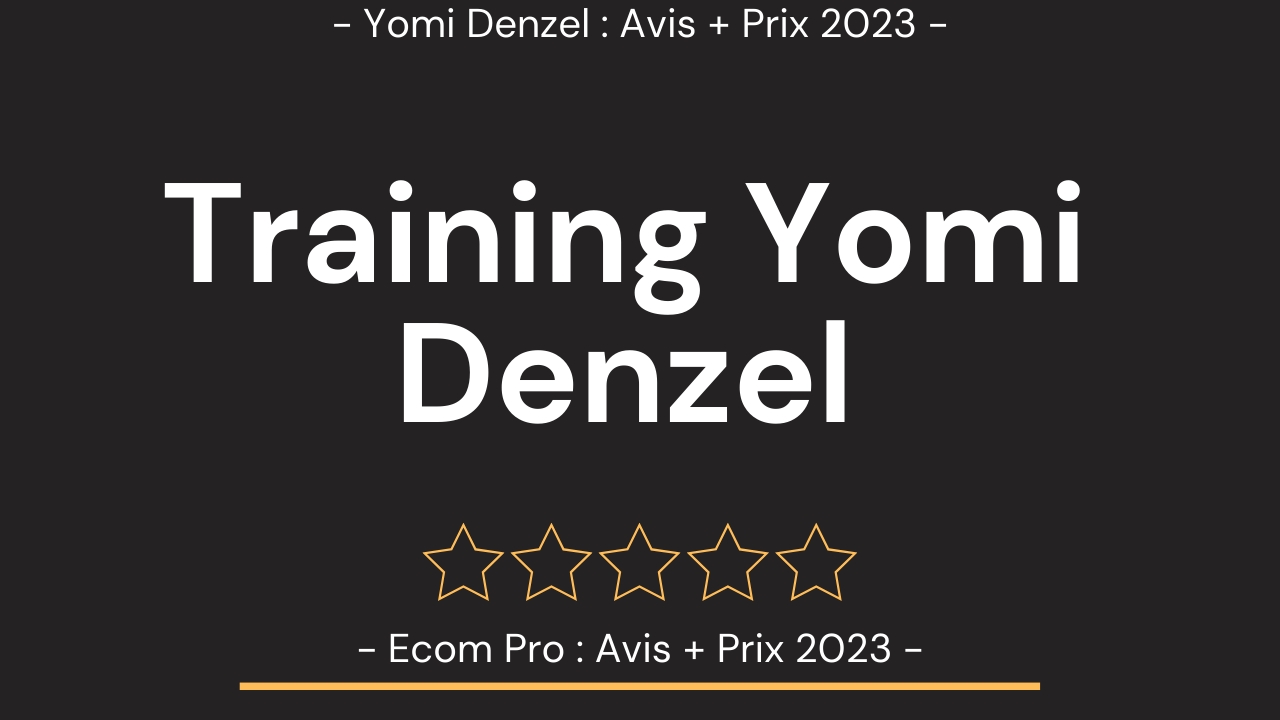 Ecom Revolution Avis Avis Sur Yomi Denzel